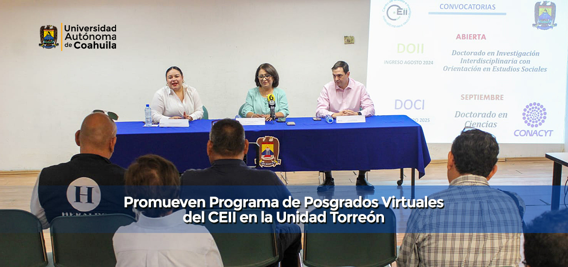 Slider Promueven Programa de Posgrados Virtuales del CEII en la Unidad Torreón