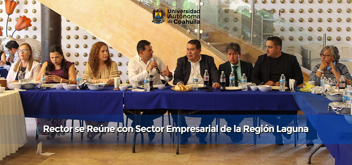 Slider Rector se Reúne con Sector Empresarial de la Región Laguna