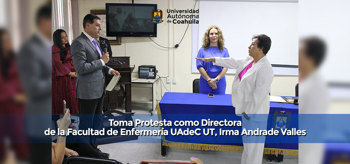 Slider Toma Protesta como Directora de la Facultad de Enfermería UAdeC UT, Irma Andrade Valles