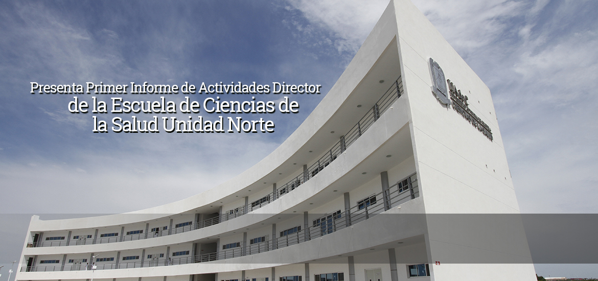 Slider Primer Informe de Actividades en la Escuela de Ciencias de la Salud UAdeC Slider Primer Informe de Actividades en la Escuela de Ciencias de la Salud UAdeC